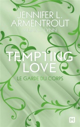 Tempting Love, T3 : Le Garde du corps [Poche]