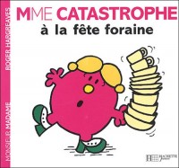 Madame Catastrophe à la fête foraine