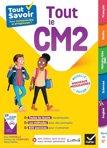 Tout Savoir CM2 - Tout-en-un - Nouveaux Programmes: leçons, méthodes et exercices dans toutes les matières
