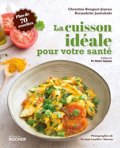 La cuisson idéale pour votre santé