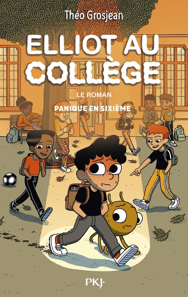 Elliot au collège - Tome 01 : Panique en sixième: Panique en sixième (01)