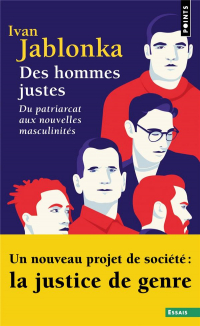 Des hommes justes - Du patriarcat aux nouvelles masculinités