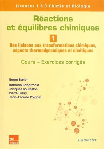 Réactions et équilibres chimiques : Tome 1, Des liaisons aux transformations chimiques, aspects thermodynamiques et cinétiques