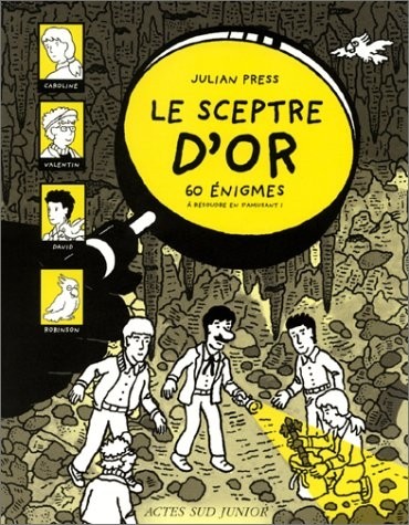 Le sceptre d'or : 60 Enigmes à résoudre en s'amusant