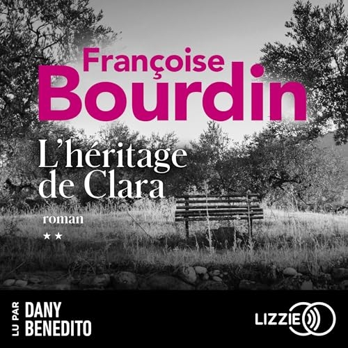 L'héritage de Clara - La famille, toujours: Clara 2