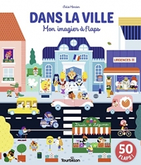 Dans la ville - Mon imagier à flaps