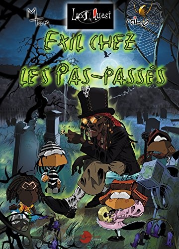 Exil chez les Pas-Passés: Lux Quest tome 1