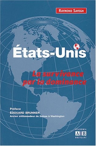 Etats-Unis : La survivance par la dominance