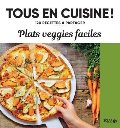 Plats veggie faciles - Tous en cuisine