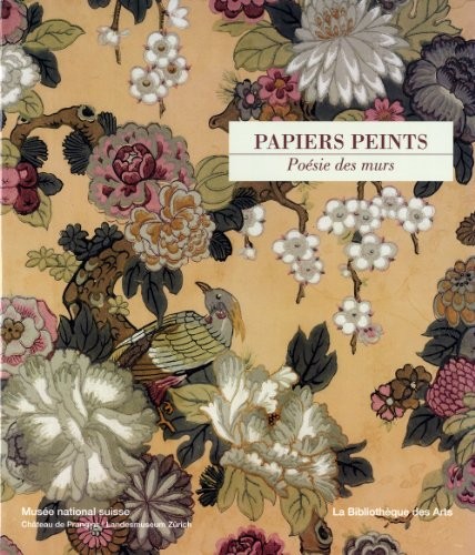 Papiers peints. Poésie des murs
