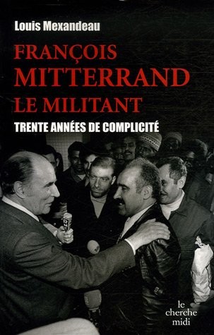 François Mitterrand le militant