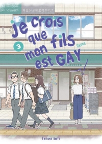 Je crois que mon fils est gay - tome 3 (03)