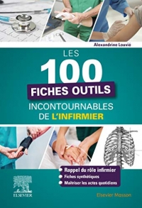 Les 100 fiches outils incontournables de l'infirmier