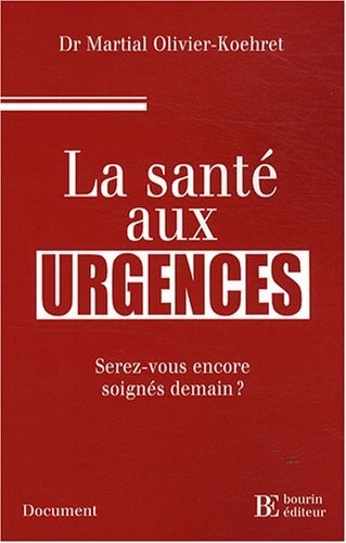 La santé aux urgences : Serez-vous encore soignés demain ?