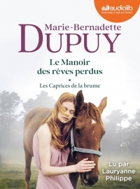 Le Manoir des rêves perdus, tome 1 - Les Caprices de la brume: Livre audio 2 CD MP3