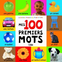 Le Grand Imagier des Tout-Petis : Mes 100 Premiers Mots