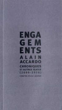 Engagements : Chroniques & autres textes (2000-2010)