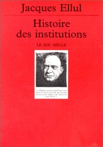 Histoire des institutions, tome 4 : Le XIXe siècle