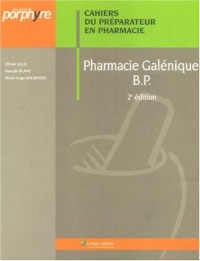 Pharmacie galénique BP : Cahiers du Préparateur