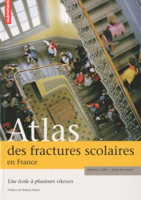 Atlas des fractures scolaires en France : Une école à plusieurs vitesses