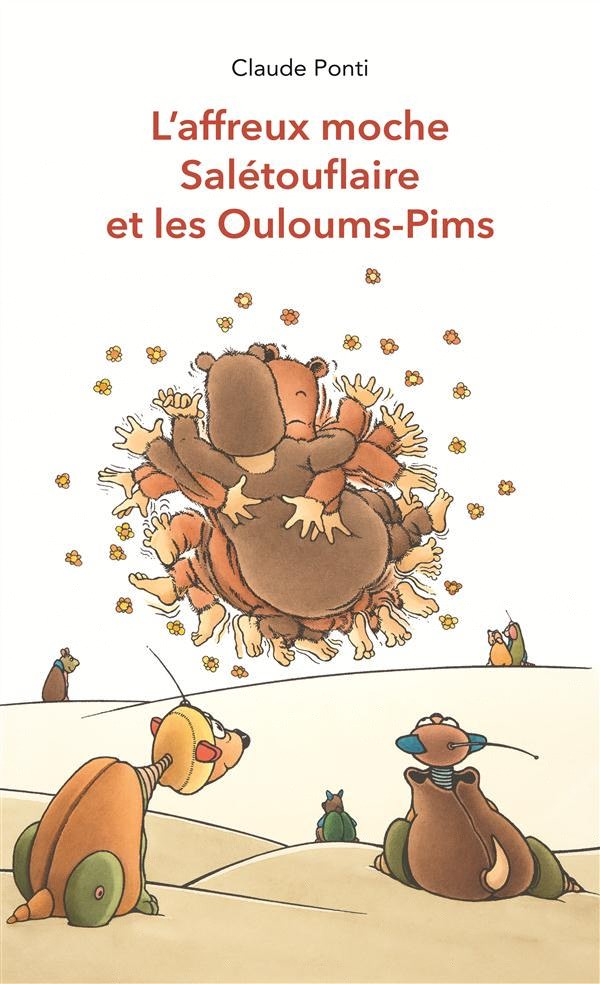 L'Affreux Moche Saletouflaire et les Ouloums Pims