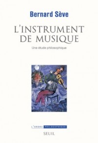 L'Instrument de musique. Une étude philosophique