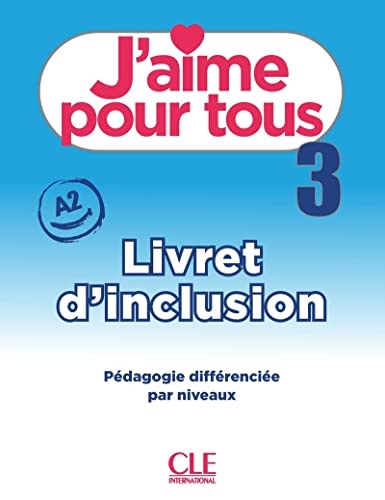 J'aime 3 - Niveau A2 - Livret d'inclusion