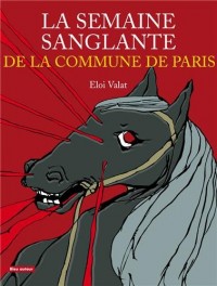 La semaine sanglante de la Commune de Paris