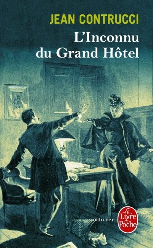 L'inconnu du Grand Hôtel : Les nouveaux mystères de Marseille