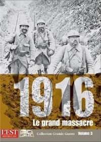 1916, le grand massacre (3e volet 14-18)