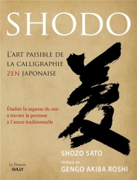 Shodô, l'art paisible de la calligraphie zen japonaise