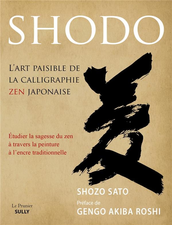 Shodô, l'art paisible de la calligraphie zen japonaise