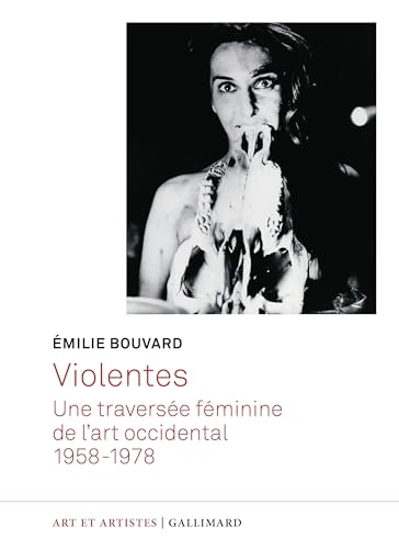 Violentes: Une traversée féminine de l'art occidental. 1958-1978