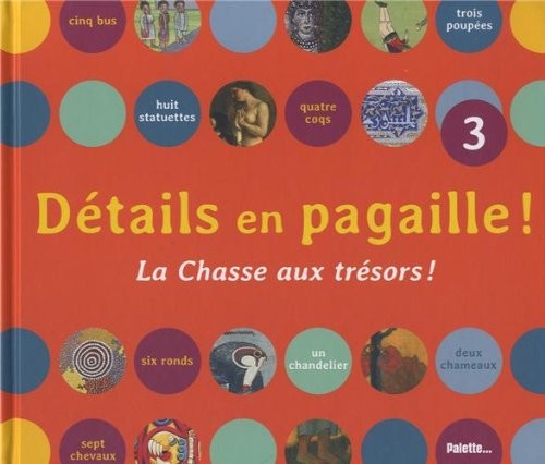 Détails en pagaille ! : La chasse aux trésors !