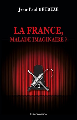 France, Malade Imaginaire ?