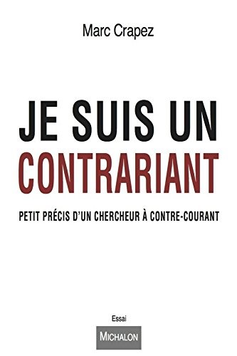 Je suis un contrariant
