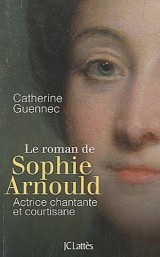 Le roman de Sophie Arnould