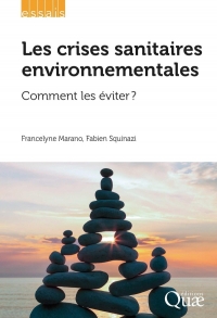 LES CRISES SANITAIRES ENVIRONNEMENTALES: COMMENT LES EVITER ?