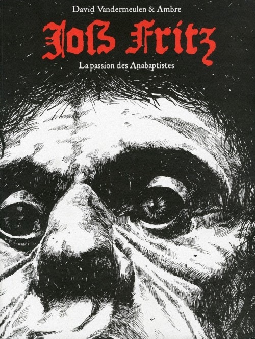 La passion des Anabaptistes - tome 1 Job Fritz (01)