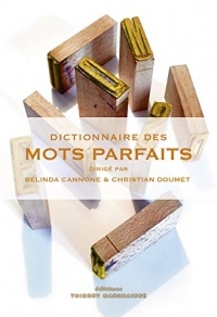 Dictionnaire des mots parfaits (HORS COLLECTION)