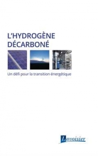 L'hydrogène décarboné : Un défi pour la transition énergétique