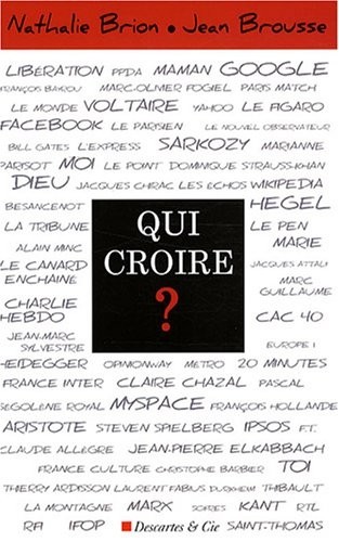 Qui croire ?