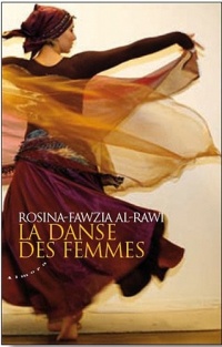 La danse des femmes : Rituels et pouvoirs de guérison de la danse orientale