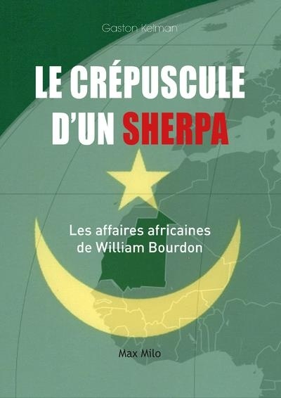 Le crépuscule d'un sherpa, Les affaires africaines de William Bourdon