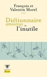 Dictionnaire amoureux de l'inutile [Poche]