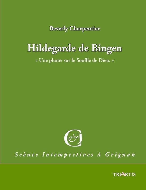 Hildegarde de Bingen: Une plume sur le souffle de Dieu. 2025