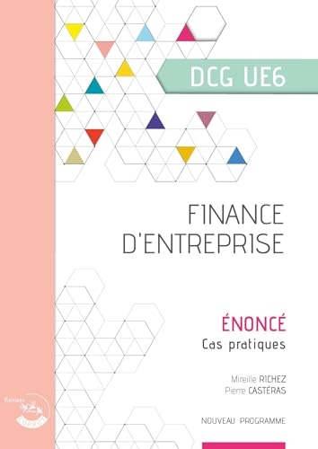 Finance d'entreprise - Énoncé: UE 6 du DCG