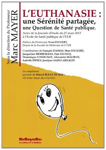 L'Euthanasie une Serenite Partagee une Question de Sante Publique