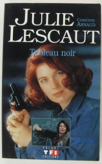 Julie Lescaut : Tableau noir