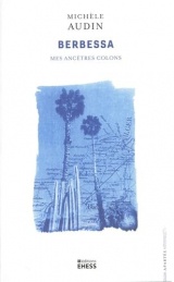 Berbessa - Mes ancêtres colons